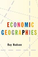 Economic geographies circuits, flows and spaces /