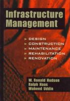 Infrastructure management : integrating design, construction, maintenance, rehabilitation, and renovation /