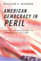 American democracy in peril : eight challenges to America's future /