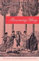 Mourning glory : the will of the French Revolution /