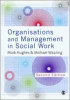 Organisations and management in social work /