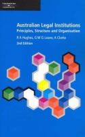 Australian legal institutions : principles, structure and organisation /