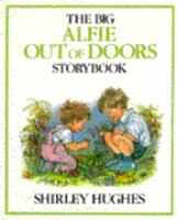 The big Alfie out of doors storybook /
