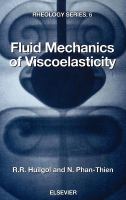 Fluid mechanics of viscoelasticity : general principles, constitutive modelling, analytical and numerical techniques /