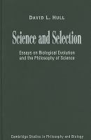 Science and selection : essays on biological evolution and the philosophy of science /