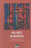 Hull-White on derivatives : a compilation of articles /