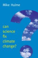 Can science fix climate change? : a case against climate engineering /