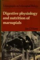 Digestive physiology and nutrition of marsupials /
