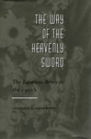 The way of the heavenly sword : the Japanese Army in the 1920's /