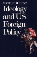 Ideology and U.S. foreign policy /