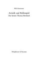 Artistik und Rollenspiel : das System Thomas Bernhard /