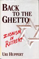 Back to the ghetto : Zionism in retreat /