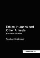 Ethics, humans and other animals : an introduction with readings /
