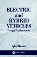 Electric and hybrid vehicles : design fundamentals /