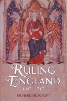 Ruling England, 1042-1217 /