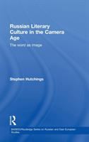 Russian literary culture in the camera age : the word as image /