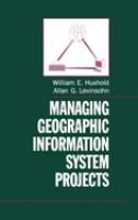 Managing geographic information system projects /