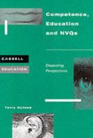 Competence, education and NVQs : dissenting perspectives /