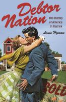 Debtor nation the history of America in red ink /