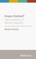 Hopes dashed? : the economics of gender inequality /