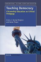 Teaching democracy : citizenship education as critical pedagogy /