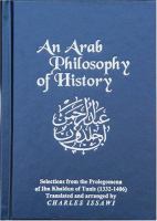 An Arab philosophy of history : selections from the Prolegomena of Ibn Khaldun of Tunis (1332-1406) /