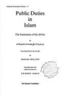 Public duties in Islam : the institution of the Hisba /