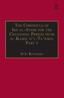 The chronicle of Ibn al-Athīr for the crusading period from al-Kāmil fīʾl-taʾrīkh /