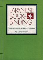 Japanese bookbinding : instructions from a master craftsman /