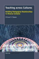 Teaching across cultures : building pedagogical relationships in diverse contexts /