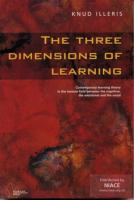 The three dimensions of learning : contemporary learning theory in the tension field between the cognitive, the emotional and the social /