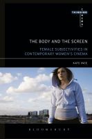 The body and the screen : female subjectivity in contemporary women's cinema /