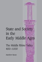 State and society in the early Middle Ages : the middle Rhine valley, 400-1000 /