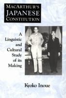 MacArthur's Japanese Constitution : a linguistic and cultural study of its making /