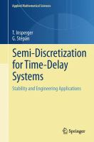 Semi-discretization for time-delay systems : stability and engineering applications /