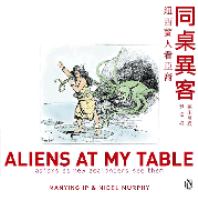 Aliens at my table : Asians as New Zealanders see them = tong zhuo yi ke : Niu xi lan ren kan ya yi /