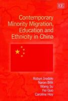 Contemporary minority migration, education, and ethnicity in China /