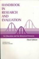 Handbook in research and evaluation : a collection of principles, methods, and strategies useful in the planning, design, and evaluation of studies in education and the behavioral sciences /
