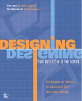 Designing from both sides of the screen : how designers and engineers can collaborate to build cooperative technology /