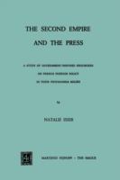 The Second Empire and the press : a study of government-inspired brochures on French foreign policy in their propaganda milieu.