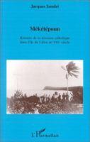 Mékétépoun : histoire de la mission catholique dans l'île de Lifou au XIXe siècle /