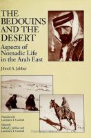 The Bedouins and the desert : aspects of nomadic life in the Arab East /