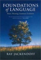 Foundations of language : brain, meaning, grammar, evolution /