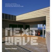 Next wave : emerging talents in Australian architecture /