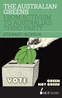 The Australian Greens : from activism to Australia's third party /