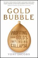 Gold bubble profiting from gold's impending collapse /