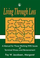 Living through loss : a training guide for those supporting people dealing with loss /
