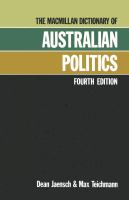 The Macmillan dictionary of Australian politics /