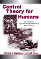 Control theory for humans : quantitative approaches to modeling performance /