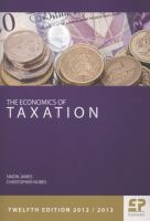 The economics of taxation : principles, policy and practice /